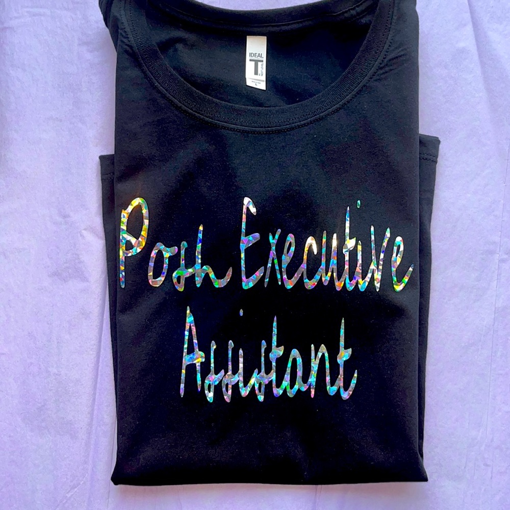 POSH EXECUTIVE ASSISTANT TSHIRT CUSTOM